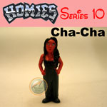 Click for HOMIES SERIES 10 Cha-Cha Detail