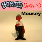 Click for HOMIES SERIES 10 Mousey Detail