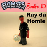 Picture for HOMIES SERIES 10 Ray da Homie