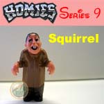 Click for HOMIES SERIES 9 Squirrel Detail