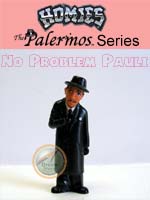 Click for HOMIES PALERMOS SERIES No Problem Pauli Detail