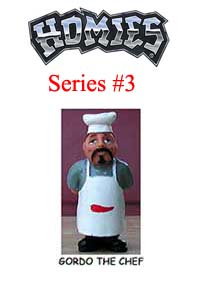 HOMIES SERIES 3 GORDO THE CHEF Picture