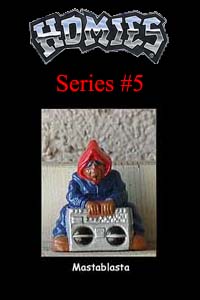 HOMIES SERIES 5 MASTABLASTA Picture