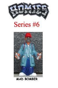 HOMIES SERIES 6 MAD BOMBER Picture