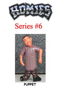 HOMIES SERIES 6 PUPPET Picture